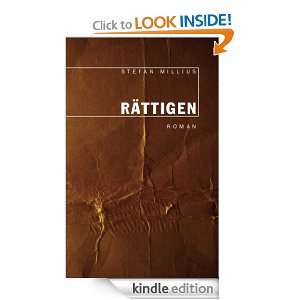 Rättigen Roman (German Edition) Stefan Millius  Kindle 