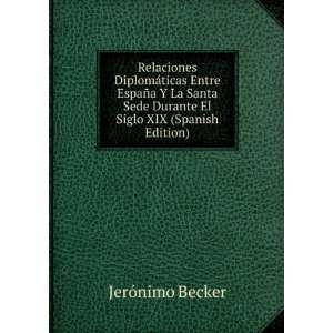   Sede Durante El Siglo XIX (Spanish Edition) JerÃ³nimo Becker Books