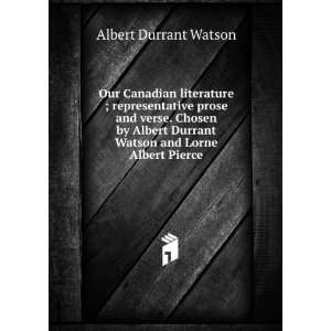   Durrant Watson and Lorne Albert Pierce Albert Durrant Watson Books