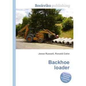  Backhoe loader Ronald Cohn Jesse Russell Books