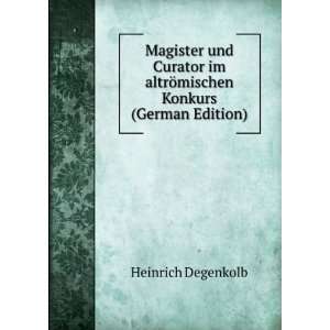  Magister und Curator im altrÃ¶mischen Konkurs (German 