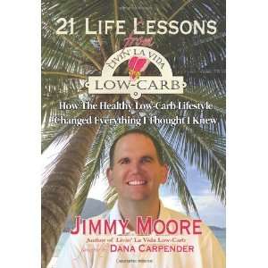   Low Carb Lifestyle Changed Everything [Paperback] Jimmy Moore Books