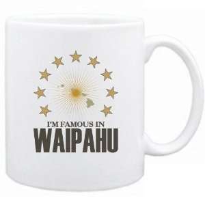  New  I Am Famous In Waipahu  Hawaii Mug Usa City