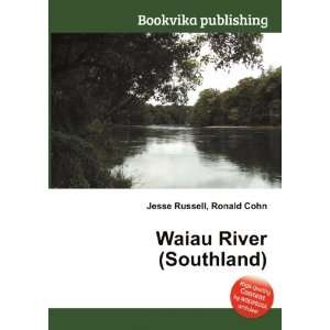  Waiau River (Southland) Ronald Cohn Jesse Russell Books