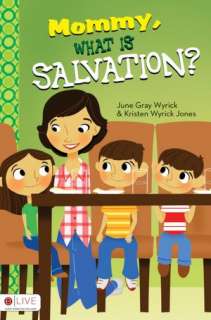   Mommy, What is Salvation? by June Gray Wyrick, Tate 