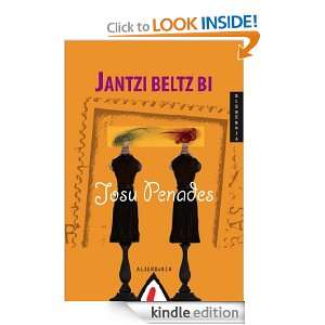 Jantzi beltz bi (Basque Edition) Josu Penades  Kindle 