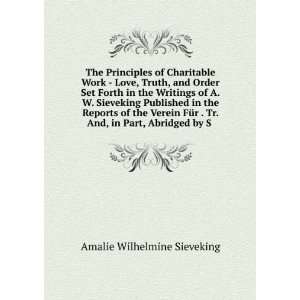   Tr. And, in Part, Abridged by S . Amalie Wilhelmine Sieveking Books