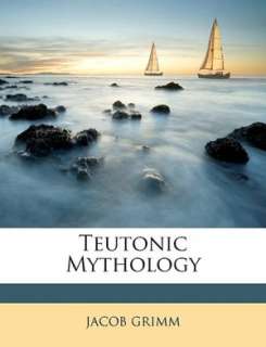   & NOBLE  Teutonic Mythology by JACOB GRIMM, Nabu Press  Paperback
