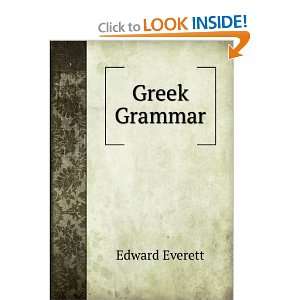  Greek Grammar Edward Everett Books