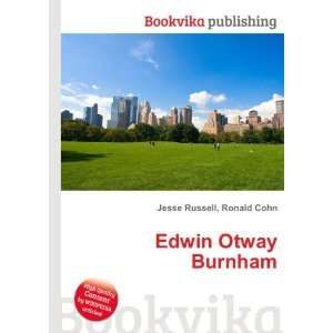 Edwin Otway Burnham Ronald Cohn Jesse Russell  Books