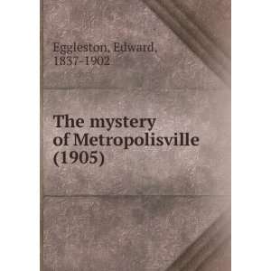   (1905) (9781275186934) Edward, 1837 1902 Eggleston Books