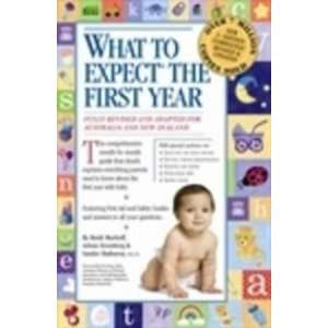   to Expect the First Year H/Eisenberg, A/Murkoff, H Eisenberg Books
