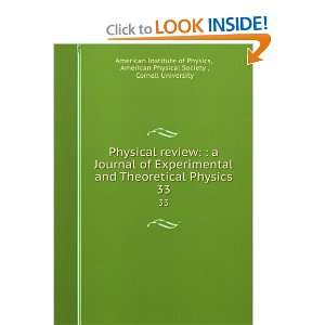   Physics. 33 American Physical Society , Cornell University American