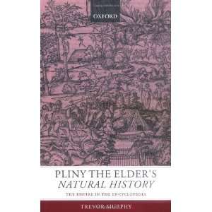  Pliny the Elders Natural History The Empire in the 