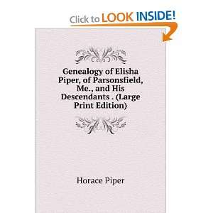  Genealogy of Elisha Piper, of Parsonsfield, Me., and His 