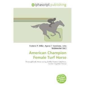  American Champion Female Turf Horse (9786133988309) Books