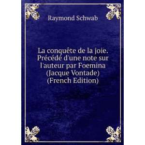   par Foemina (Jacque Vontade) (French Edition) Raymond Schwab Books
