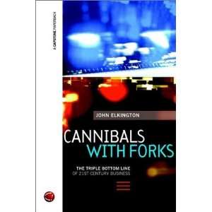  Cannibals With Forks [Paperback] John Elkington Books