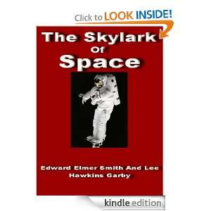 The Skylark of Space (Annotated) Edward Elmer Smith and Lee Hawkins 