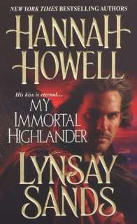   My Immortal Highlander by Hannah Howell, Kensington 
