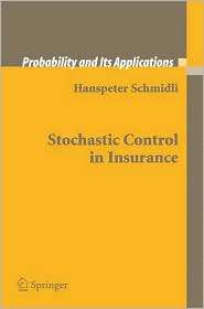 Stochastic Control in Insurance, (1848000022), Hanspeter Schmidli 