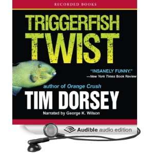  Triggerfish Twist (Audible Audio Edition) Tim Dorsey 