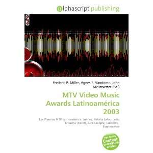  MTV Video Music Awards Latinoamérica 2003 (9786134279215 