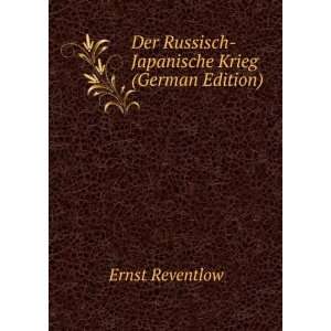   Der Russisch Japanische Krieg (German Edition) Ernst Reventlow Books