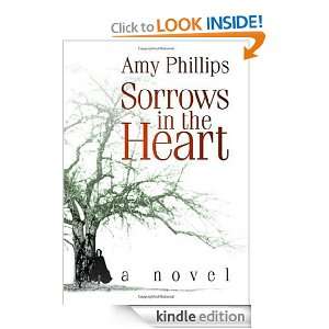 Sorrows in the Heart Amy Phillips  Kindle Store