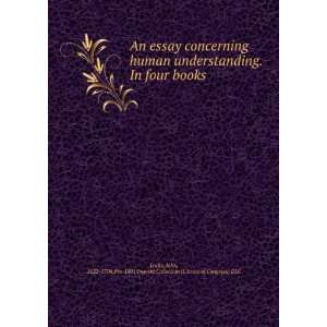  An essay concerning human understanding. In four books 