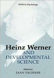 Heinz Werner and Developmental Science, (0306479095), Jaan Valsiner 