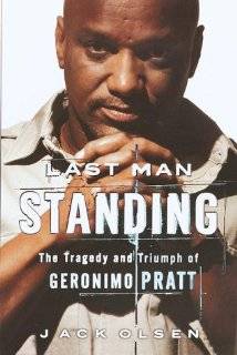 Last Man Standing The Tragedy and Triumph of Geronimo Pratt