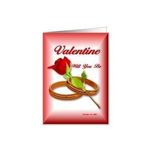 PROPOSAL / Valentine will you be  my wife / Rose & Wedding Rings 