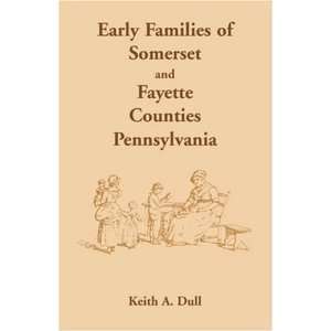   and Fayette Counties, Pennsylvania [Paperback] Keith A. Dull Books