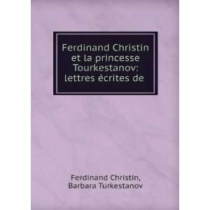   lettres Ã©crites de . Barbara Turkestanov Ferdinand Christin Books