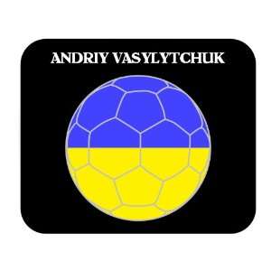  Andriy Vasylytchuk (Ukraine) Soccer Mouse Pad Everything 
