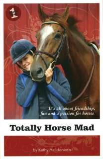   Totally Horse Mad by Kathy Helidoniotis, Whitecap 