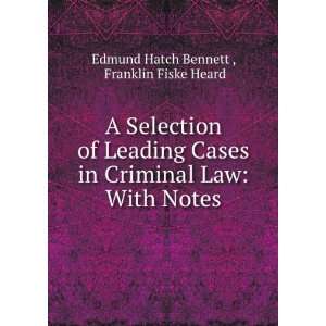   Law With Notes Franklin Fiske Heard Edmund Hatch Bennett  Books
