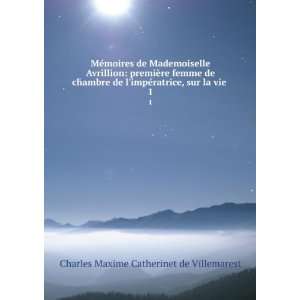   , sur la vie . 1 Charles Maxime Catherinet de Villemarest Books