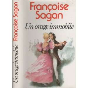  Un orage immobile (9782724217506) Françoise Sagan Books