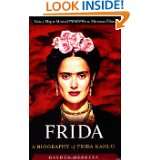 Frida A Biography of Frida Kahlo by Hayden Herrera (Oct 1, 2002)