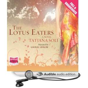  The Lotus Eaters (Audible Audio Edition) Tatjana Soli 