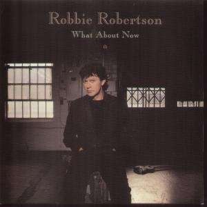   ABOUT NOW 7 INCH (7 VINYL 45) UK GEFFEN 1991 ROBBIE ROBERTSON Music