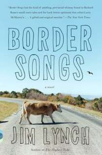   Border Songs by Jim Lynch, Knopf Doubleday Publishing 