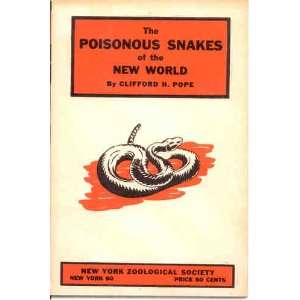  The poisonous snakes of the new world, C. Pope, b & w 