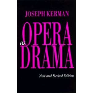  Opera as Drama, New and Revised edition [Paperback 