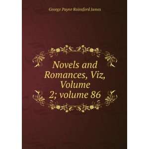   , Viz, Volume 2;Â volume 86 George Payne Rainsford James Books