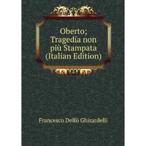   Stampata (Italian Edition) Francesco DelfÃ² Ghirardelli Books