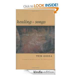 Healing Songs Ted Gioia  Kindle Store
