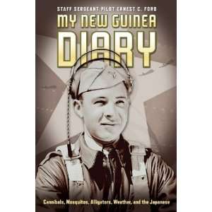   Guinea Diary [Paperback] Staff Sergeant Pilot Ernest C. Ford Books